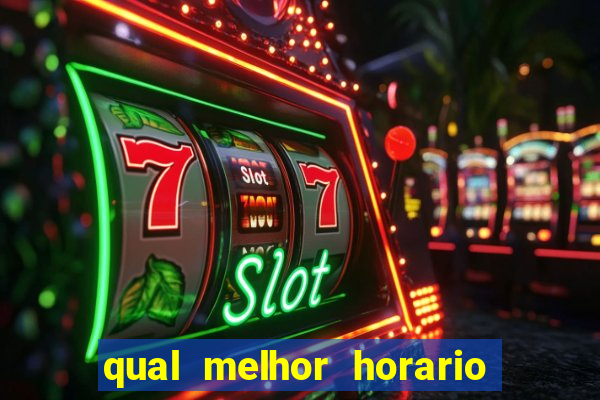 qual melhor horario para jogar fortune dragon